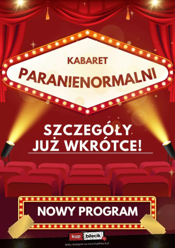 Wolsztyn Wydarzenie Kabaret Kabaret Paranienormalni - w nowym programie 2025