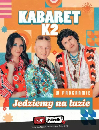 Nowy Tomyśl Wydarzenie Kabaret Jedziemy na luzie