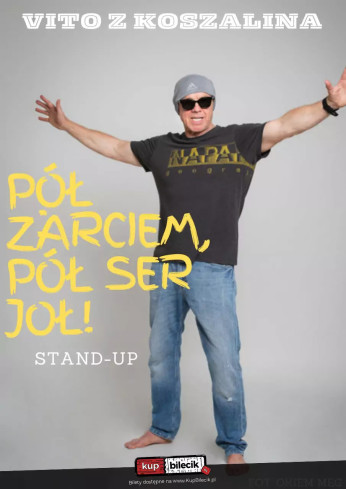Trzciel Wydarzenie Stand-up Vito z Koszalina: Pół żarciem, pół ser joł!