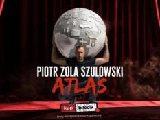 Międzyrzecz Wydarzenie Stand-up hypeart.group zaprasza: Piotr Zola Szulowski w programie ATLAS [stand-up]