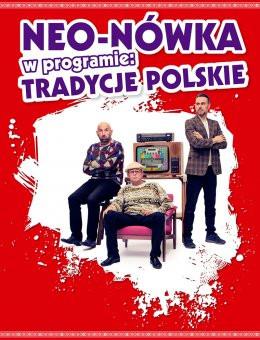 Wolsztyn Wydarzenie Kabaret Kabaret Neo-Nówka -  nowy program: Tradycje Polskie